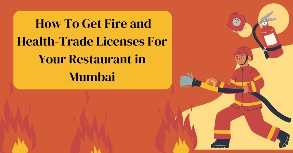 How to get fire and health-trade licenses for your restaurant in mumbai